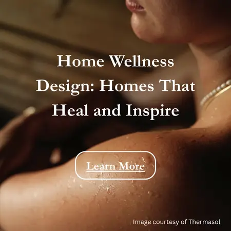 Home Wellness Design: Homes That Heal and Inspire